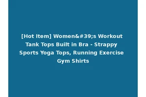 [Hot Item] Women's Workout Tank Tops Built in Bra - Strappy Sports Yoga Tops, Running Exercise Gym Shirts