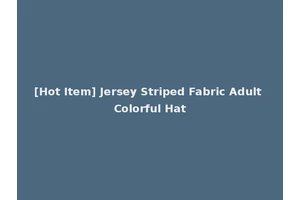 [Hot Item] Jersey Striped Fabric Adult Colorful Hat