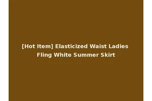 [Hot Item] Elasticized Waist Ladies Fling White Summer Skirt