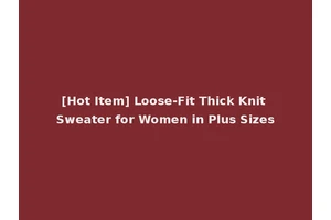 [Hot Item] Loose-Fit Thick Knit Sweater for Women in Plus Sizes