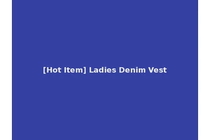 [Hot Item] Ladies Denim Vest