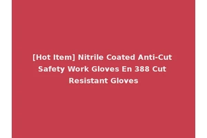 [Hot Item] Nitrile Coated Anti-Cut Safety Work Gloves En 388 Cut Resistant Gloves