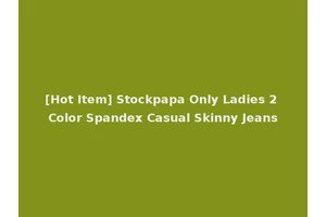 [Hot Item] Stockpapa Only Ladies 2 Color Spandex Casual Skinny Jeans