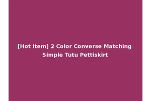 [Hot Item] 2 Color Converse Matching Simple Tutu Pettiskirt