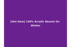 [Hot Item] 100% Acrylic Beanie for Winter