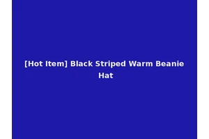 [Hot Item] Black Striped Warm Beanie Hat