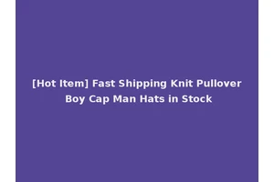 [Hot Item] Fast Shipping Knit Pullover Boy Cap Man Hats in Stock