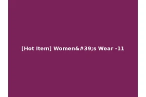 [Hot Item] Women's Wear -11