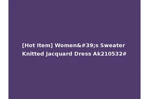[Hot Item] Women's Sweater Knitted Jacquard Dress Ak210532#