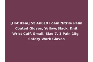 [Hot Item] Sz An019 Foam Nitrile Palm Coated Gloves, Yellow/Black, Knit Wrist Cuff, Small, Size 7, 1 Pair, 15g Safety Work Gloves