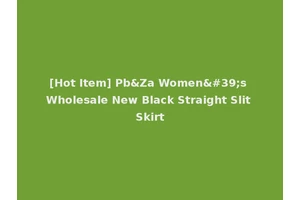[Hot Item] Pb&Za Women's Wholesale New Black Straight Slit Skirt