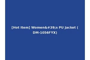 [Hot Item] Women's PU Jacket (DM-1056FYX)