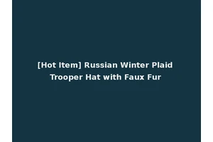 [Hot Item] Russian Winter Plaid Trooper Hat with Faux Fur