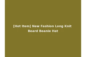 [Hot Item] New Fashion Long Knit Beard Beanie Hat