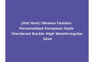 [Hot Item] Women Fashion Personalized European Style Checkered Buckle High Waistirregular Skirt