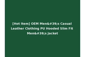 [Hot Item] OEM Men's Casual Leather Clothing PU Hooded Slim Fit Men's Jacket
