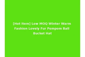 [Hot Item] Low MOQ Winter Warm Fashion Lovely Fur Pompom Ball Bucket Hat