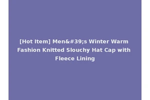 [Hot Item] Men's Winter Warm Fashion Knitted Slouchy Hat Cap with Fleece Lining