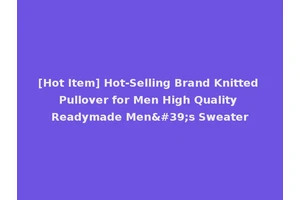 [Hot Item] Hot-Selling Brand Knitted Pullover for Men High Quality Readymade Men's Sweater