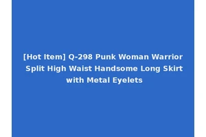 [Hot Item] Q-298 Punk Woman Warrior Split High Waist Handsome Long Skirt with Metal Eyelets