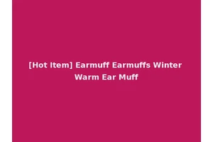 [Hot Item] Earmuff Earmuffs Winter Warm Ear Muff