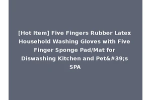 [Hot Item] Five Fingers Rubber Latex Household Washing Gloves with Five Finger Sponge Pad/Mat for Diswashing Kitchen and Pet's SPA