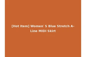 [Hot Item] Women′ S Blue Stretch A-Line MIDI Skirt