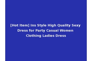 [Hot Item] Ins Style High Quality Sexy Dress for Party Casual Women Clothing Ladies Dress