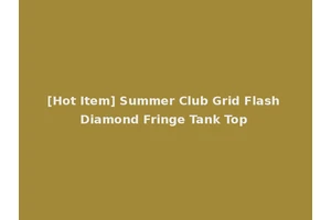 [Hot Item] Summer Club Grid Flash Diamond Fringe Tank Top