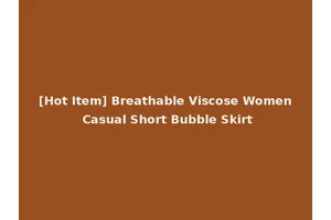 [Hot Item] Breathable Viscose Women Casual Short Bubble Skirt