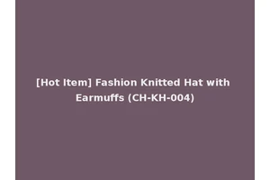 [Hot Item] Fashion Knitted Hat with Earmuffs (CH-KH-004)