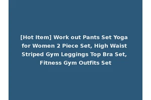 [Hot Item] Work out Pants Set Yoga for Women 2 Piece Set, High Waist Striped Gym Leggings Top Bra Set, Fitness Gym Outfits Set