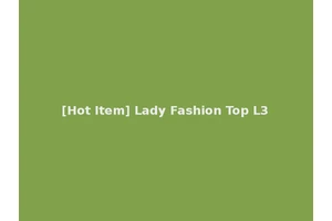 [Hot Item] Lady Fashion Top L3