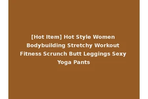 [Hot Item] Hot Style Women Bodybuilding Stretchy Workout Fitness Scrunch Butt Leggings Sexy Yoga Pants