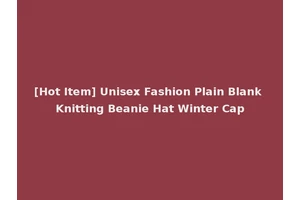 [Hot Item] Unisex Fashion Plain Blank Knitting Beanie Hat Winter Cap