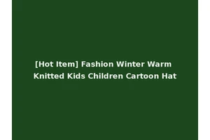 [Hot Item] Fashion Winter Warm Knitted Kids Children Cartoon Hat