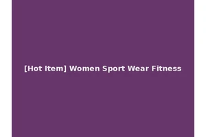 [Hot Item] Women Sport Wear Fitness