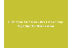 [Hot Item] Slim Quick Dry Fit Running Yoga Sports Fitness Wear