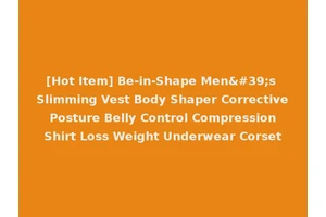 [Hot Item] Be-in-Shape Men's Slimming Vest Body Shaper Corrective Posture Belly Control Compression Shirt Loss Weight Underwear Corset
