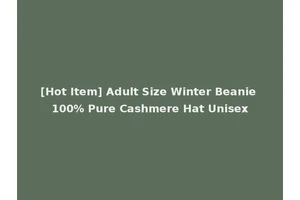 [Hot Item] Adult Size Winter Beanie 100% Pure Cashmere Hat Unisex