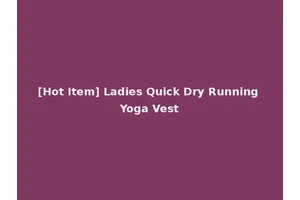 [Hot Item] Ladies Quick Dry Running Yoga Vest