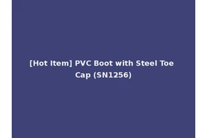 [Hot Item] PVC Boot with Steel Toe Cap (SN1256)