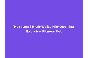 [Hot Item] High-Waist Hip-Opening Exercise Fitness Set