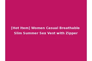 [Hot Item] Women Casual Breathable Slim Summer Sex Vest with Zipper