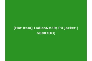 [Hot Item] Ladies' PU Jacket (GB887DO)