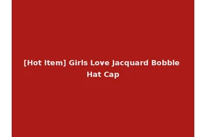 [Hot Item] Girls Love Jacquard Bobble Hat Cap