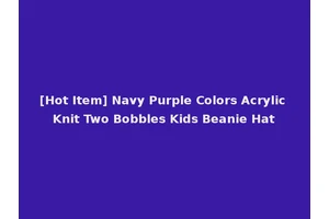 [Hot Item] Navy Purple Colors Acrylic Knit Two Bobbles Kids Beanie Hat