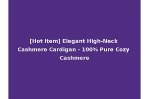 [Hot Item] Elegant High-Neck Cashmere Cardigan - 100% Pure Cozy Cashmere