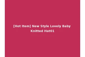 [Hot Item] New Style Lovely Baby Knitted Hat01
