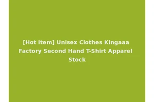 [Hot Item] Unisex Clothes Kingaaa Factory Second Hand T-Shirt Apparel Stock